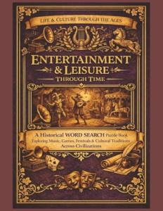 Entertainment and Leisure Through Time