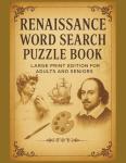 Renaissance Word Search Puzzles - Large Print Fun