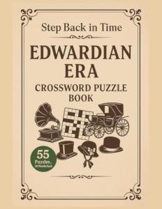 Edwardian Era Crossword Puzzle Book: Timeless Fun