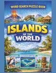 Islands of the World Geography Word Search Puzzle Book