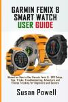 Garmin Fenix 8 Smart Watch User Guide