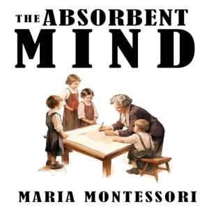 The Absorbent Mind