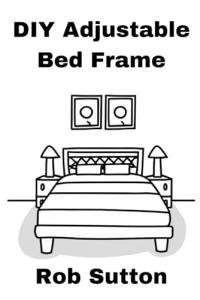 Customizable Adjustable Bed Frame