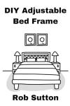 Customizable Adjustable Bed Frame