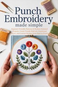 Beginner-Friendly Punch Needle Embroidery Patterns