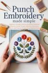 Beginner-Friendly Punch Needle Embroidery Patterns