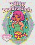 Thick Baddie Girls Left-Handed Edition: Curvy, Thick, Sassy Urban Girls in Streetwear, Graffiti Scenes, and City-Aesthetic Portraits for Adult Coloring & Relaxation (Thick & Curvy)