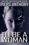 To Be a Woman (The Metal Maiden Series Book 1)