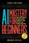 AI Mastery: Boost Productivity and Spark Creativity