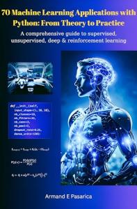 70 Practical Machine Learning Applications with Python