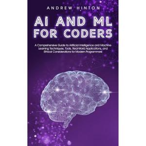 AI & ML Guide for Coders: Techniques and Tools