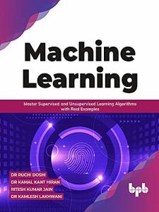 Master Machine Learning: Supervised and Unsupervised Algorithms