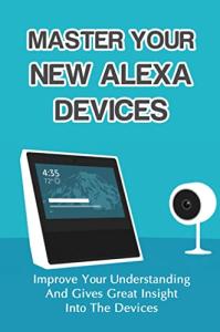 Unlock Your Alexa: Master Your Device Skills