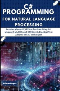 C# NLP Programming: Build Smart Text Applications