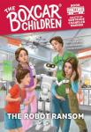Robot Ransom: A Boxcar Children Mystery