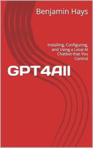 GPT4All: Your Local AI Chatbot Guide