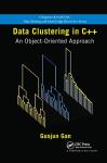 Data Clustering with C++: Object-Oriented Guide