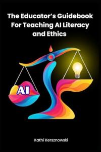 AI Literacy and Ethics Guide for Educators