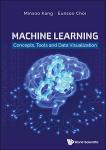Machine Learning Tools and Data Visualization Guide