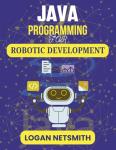 Java Programming for Robotics: Essentials for Autonomy