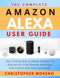 Master Amazon Alexa: Tips for Echo Devices