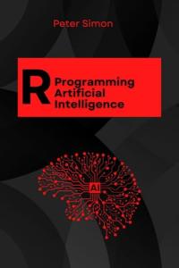 Master AI with R Programming: Build Smart Models