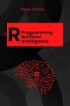 Master AI with R Programming: Build Smart Models