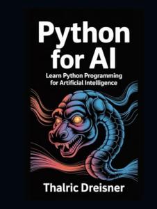 Python Programming for AI: A Beginner’s Guide