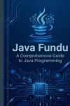 Java Fundu: Your Essential Guide to Java Programming