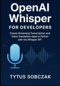 OpenAI Whisper: Python Streaming Transcription & Translation