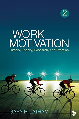Work Motivation: Insights and Practices by Gary Latham