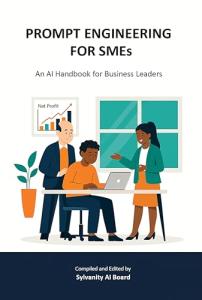 Prompt Engineering for SMEs: A Business Leader’s Guide