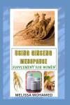 Ginseng Menopause Supplement for Energy and Balance