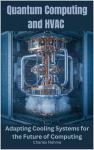 Quantum Computing: Future-Proof Cooling Systems
