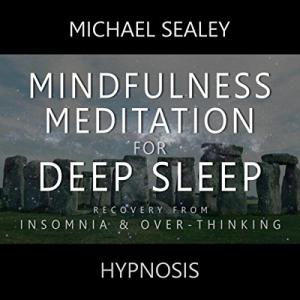 Mindfulness Meditation for Better Sleep and Relaxation