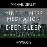 Mindfulness Meditation for Better Sleep and Relaxation