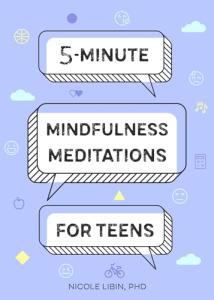 Quick Mindfulness Meditations for Teens