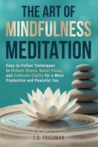 Mindfulness Meditation Techniques for Stress Relief