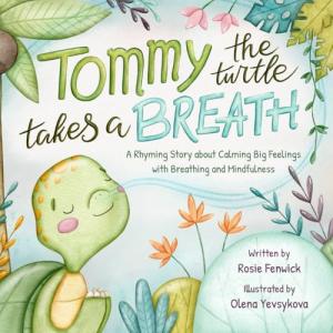 Tommy the Turtle: A Breathing and Mindfulness Story