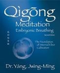 Qigong Embryonic Breathing: Internal Elixir Basics