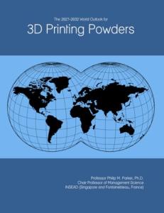 2027-2032 3D Printing Powders Global Outlook
