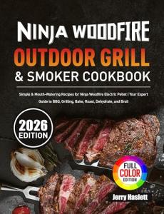 Ninja Woodfire Grill & Smoker Recipe Cookbook