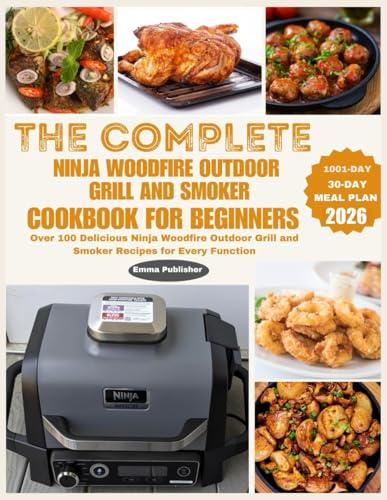 Ninja Woodfire Outdoor Grill and Smoker Cookbook