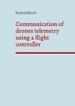 Drone Telemetry Communication with Flight Controller