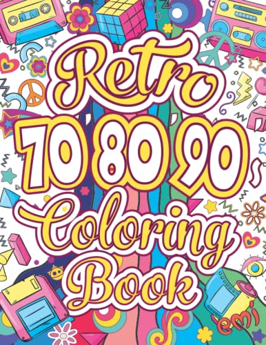 Retro Coloring Book: Nostalgic Designs from 70s to 90s