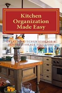 Effortless Kitchen Organization: Smart Storage Solutions