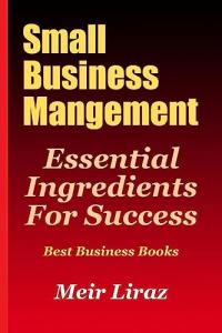 Essential Ingredients for Small Business Success