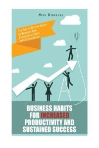 Boost Productivity with Effective Business Habits