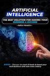 Artificial Intelligence: Your Business Success Guide