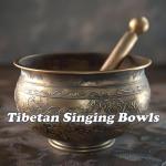 Tibetan Singing Bowls for Sound Healing